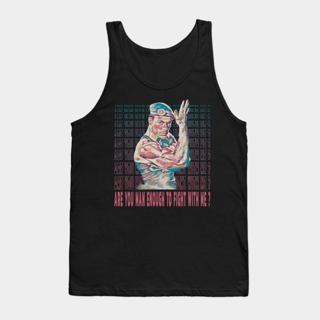 Are You Man Enough To Fight Me Tank Top by FightIsRight